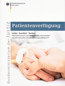 Deckblatt der Broschüre des Bundes- justizministeriums zur Patientenver- fügung